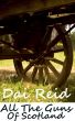 All The Guns Of Scotland. by Dai Reid