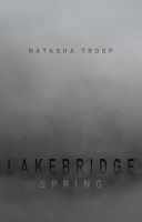 Cover for 'Lakebridge: Spring (Supernatural Horror Literary Fiction)'