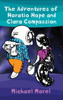 Cover for 'The Adventures of Horatio Hope and Clara Compassion'