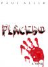 Placebo by Paul Allih
