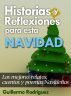 Historias y Reflexiones para esta Navidad - Los mejores relatos, cuentos y poemas NavideÃ±os by Guillermo RodrÃ­guez
