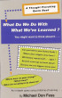 What Do We Do With What We've Learned? by Michael Don Fess