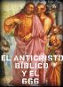 El Anticristo bÃ­blico y el 666. by Alejandro's Libros 