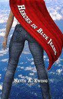 Cover for 'Heroes in Blue Jeans'