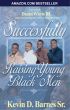 Successfully Raising Young Black Men by Kevin D Barnes Sr