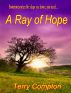 A Ray of Hope by Terry Compton