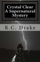 Cover for 'Crystal Clear, A Supernatural Mystery'