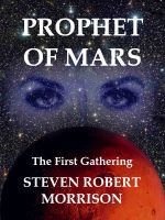 Cover for 'Prophet of Mars: The First Gathering'