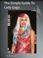 Cover for 'The Simple Guide To Lady Gaga'