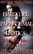 Hardcore Paranormal Erotica: 10 XXX tales of HOT, PARANORMAL LUST! by Julieta  Hyde