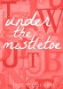 Under the Mistletoe by Tracie Puckett