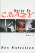 Santa Fe Crazy by Christopher Cloud