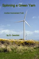 Cover for 'Spinning a Green Yarn -- Another Inconvenient Truth'