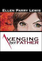 Cover for 'Avenging Her Father'