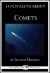 14 Fun Facts About Comets: A 15-Minute Book by Jeannie Meekins