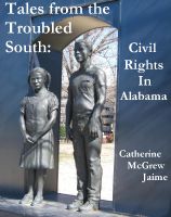 Cover for 'Tales from the Troubled South: Civil Rights in Alabama'