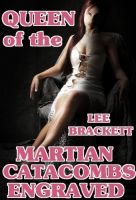 Cover for 'Queen of the Martian Catacombs Engraved'