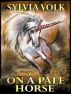 On A Pale Horse by Sylvia Volk