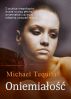 OniemiaÅ‚oÅ›Ä‡ by Michael Tequila