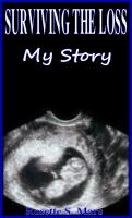 Cover for 'Surviving the loss: My story'