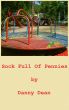 Sock Full Of Pennies by Danny  Dean