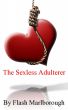 The Sexless Adulterer by Flash Marlborough