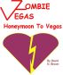 Zombie Vegas: Honeymoon to Vegas by David N. Brown