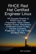 RHCE Red Hat Certified Engineer Linux: 100 Success Secrets on RHCE Linux Test Preparation, Study Guides, Practice Exams, Braindumps, Certification Exam Guides, Sample Questions, Preparation, Tips and Tricks, and Much More by  