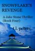 Snowflake's Revenge, A Jake Stone Thriller (Book Four) by T.L. Peters