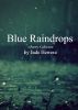 Blue Raindrops by Jade Herrera