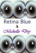 Retina Blue by Michelle  Dry