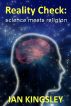 Reality Check: Science Meets Religion by Ian Kingsley
