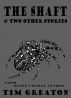 The Shaft & Two Other Stories by Tim Greaton