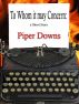 To Whom It May Concern: A Short Story by Piper Downs