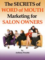 Cover for 'The Secrets of Word of Mouth Marketing for Salon Owners'