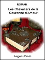 Cover for 'Les Chevaliers de la Couronne d'Amour'
