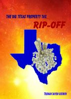 Cover for 'The Big Texas Property Tax Rip-Off'