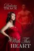 With This Heart by Dakota Trace