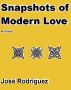Snapshots of Modern Love by Jose Rodriguez