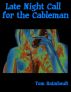 Late Night Call for the Cableman by Tom Raimbault