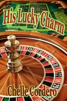 Cover for 'His Lucky Charm'