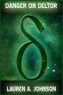 Danger on Deltor by Lauren A. Johnson
