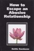 How to Escape an Abusive Relationship by Dottie Randazzo