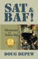 Cover for 'SAT & BAF! Memories of a Tower Rat'