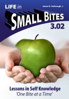 Cover for 'Life in Small Bites - 3.02 Self-Knowledge'
