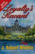 Loyalty's Reward  - Victoria Chronicles Trilogy, Book 2 by J. Robert Whittle