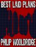 Best Laid Plans by Philip Wooldridge