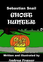 Cover for 'Sebastian Snail - Ghost Hunter'