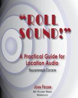 Cover for 'Roll Sound! A Practical Guide for Location Audio'