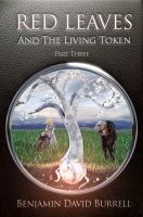 Cover for 'Red Leaves and the Living Token - Book 1 - Part 3'